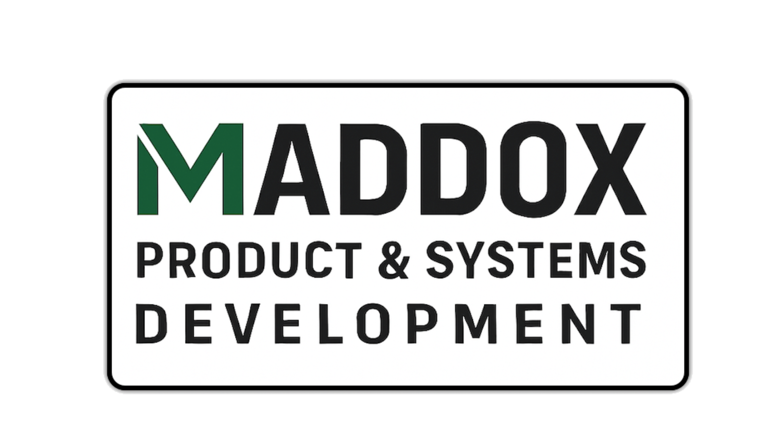 Maddox Product & Systems Development